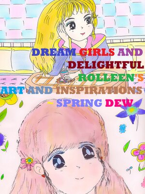 cover image of Dream Girls and  Delightful  Rolleen's  Art and Inspirations